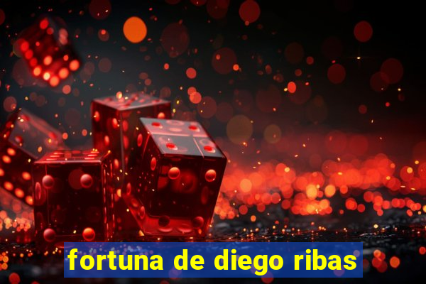 fortuna de diego ribas